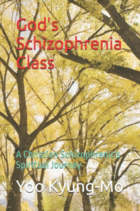 God's Schizophrenia Class