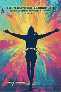 L'Arte del Micro-Cambiamento