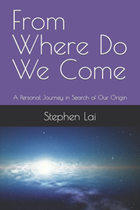 From Where Do We Come