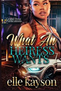 What An Heiress Wants