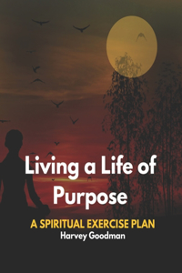 Living a Life of Purpose