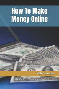 How To Make Money Online