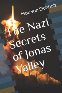 Nazi Secrets of Jonas Valley