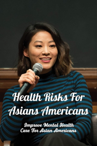 Health Risks For Asians Americans
