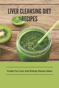 Liver Cleansing Diet Recipes