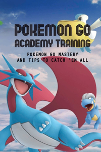 Pokemon Go Academy Training