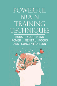 Powerful Brain Training Techniques
