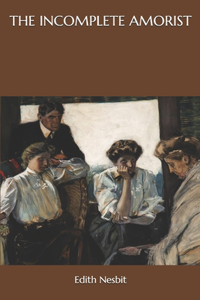 The Incomplete Amorist