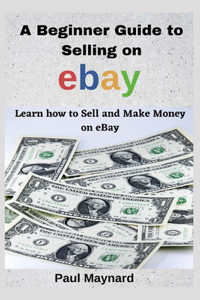 A Beginner Guide to Selling on eBay