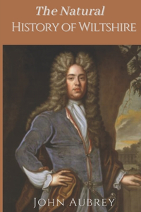 The Natural History of Wiltshire