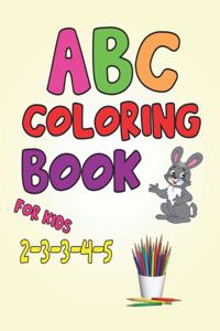 Abc Coloring Book for Kids 2-3-4-5