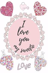 I love you my sweetie: Coloring Book for Adults - Gift for Your Partner - Valentine's Day Editon Coloring Book