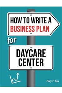 How To Write A Business Plan For Daycare Center