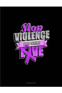 Stop Violence And Bring Love