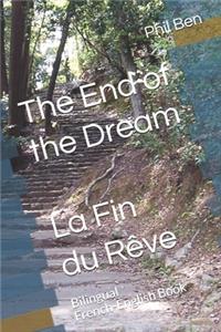The End of the Dream La Fin du Rêve