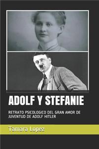 Adolf Y Stefanie