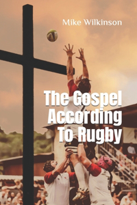 The Gospel According To Rugby