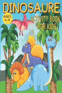 Dinosaurs Activity Book for Kids Ages 4-8