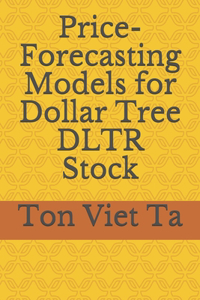 Price-Forecasting Models for Dollar Tree DLTR Stock
