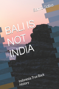 Bali Is Not India