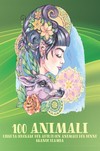 Libri da colorare per adulti con animali per donne - Grande stampa - 100 Animali