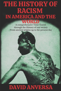 The History of Racism in America and the World