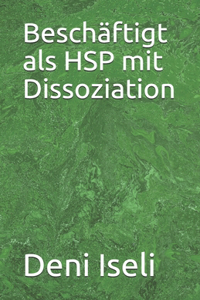 Beschäftigt als HSP mit Dissoziation