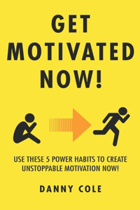 Get Motivated Now!