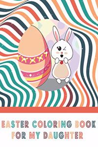 Easter Coloring Book For My Daughter
