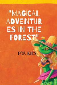 Magical Adventures in the Forest
