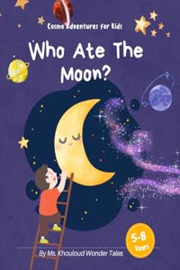 Who Ate The Moon?