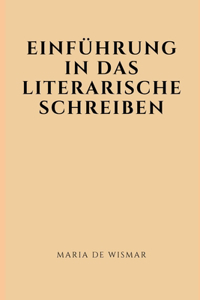 Einführung in das literarische Schreiben