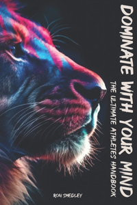Dominate With Your Mind
