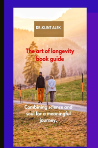 The art of longevity book guide