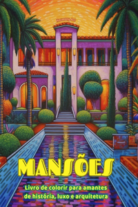 Mansões Livro de colorir para amantes de história, luxo e arquitetura Designs criativos para relaxamento