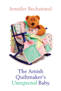 The Amish Quiltmaker's Unexpected Baby