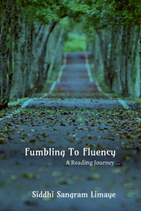 Fumbling to Fluency