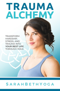 Trauma Alchemy