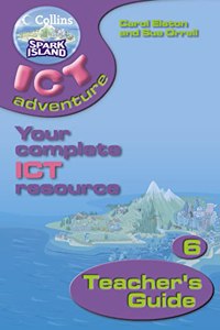 Collins Spark Island ICT Adventure â€“ Year 6 Teacherâ€™s Guide