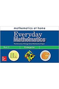 Everyday Mathematics, Grade K, Take Me Home Book 3