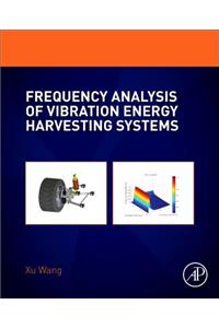 Frequency Analysis of Vibration Energy Harvesting Systems