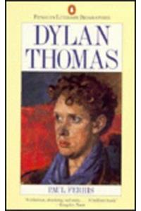 Dylan Thomas (Literary Biographies)