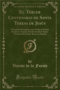 El Tercer Centenario de Santa Teresa de Jesús
