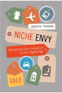 Niche Envy: Marketing Discrimination in the Digital Age