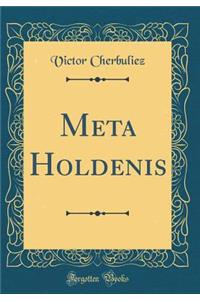 Meta Holdenis (Classic Reprint)