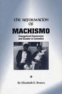 Reformation of Machismo