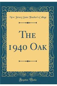 The 1940 Oak (Classic Reprint)