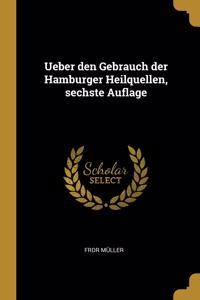 Ueber den Gebrauch der Hamburger Heilquellen, sechste Auflage