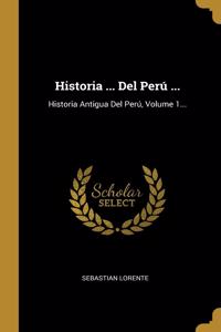 Historia ... Del Perú ...