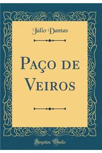 PaÃ§o de Veiros (Classic Reprint)